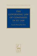 E-Book (pdf) The Governing Law of Companies in EU Law von Justin Borg-Barthet
