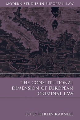 E-Book (pdf) The Constitutional Dimension of European Criminal Law von Ester Herlin-Karnell