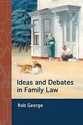 E-Book (epub) Ideas and Debates in Family Law von Rob George