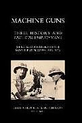 Livre Relié MACHINE GUNS de D. Lieut. -Coil. Graham Seton Hutchinson
