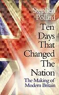 E-Book (epub) Ten Days that Changed the Nation von Stephen Pollard