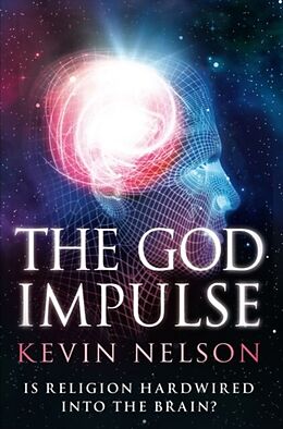 E-Book (epub) The God Impulse von Kevin Nelson