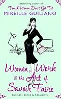 E-Book (epub) Women, Work, and the Art of Savoir Faire von Mireille Guiliano