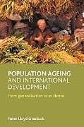 Kartonierter Einband Population ageing and international development von Peter Lloyd-Sherlock