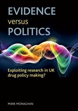 eBook (pdf) Evidence versus politics de Mark Monaghan