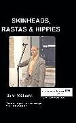 Kartonierter Einband Skinheads Rastas and Hippies von J. Williams