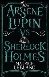 Poche format B Arsene Lupin vs Sherlock Holmes von Maurice; Muller, Thomas Leblanc