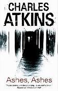 Couverture cartonnée Ashes, Ashes de Charles Atkins