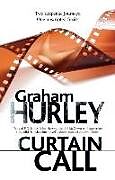 Kartonierter Einband Curtain Call von Graham Hurley