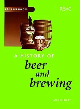 E-Book (pdf) History of Beer and Brewing von Ian S Hornsey