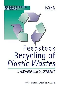 PDF Feedstock Recycling of Plastic Wastes von Jose Aguado, David P Serrano