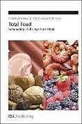 Livre Relié Total Food de Keith (Institute of Food Research, Uk) Mo Waldron