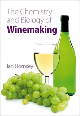 E-Book (pdf) Chemistry and Biology of Winemaking von Ian S Hornsey
