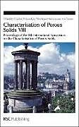 Livre Relié Characterisation of Porous Solids VIII de Nigel (Abertay University, Uk) Reinoso, Fr Seaton