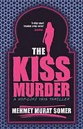 E-Book (epub) The Kiss Murder von Mehmet Murat Somer