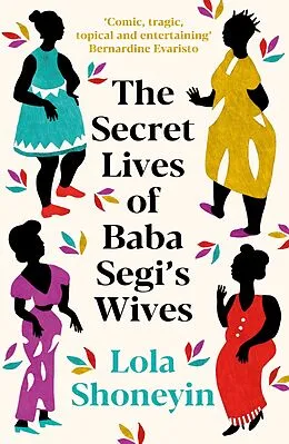 E-Book (epub) The Secret Lives of Baba Segi's Wives von Lola Shoneyin