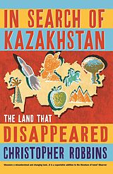E-Book (epub) In Search of Kazakhstan von Christopher Robbins