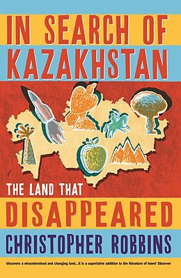 E-Book (epub) In Search of Kazakhstan von Christopher Robbins