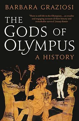 E-Book (epub) The Gods of Olympus: A History von Barbara Graziosi