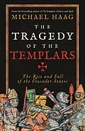 E-Book (epub) The Tragedy of the Templars von Michael Haag