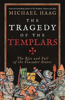 E-Book (epub) The Tragedy of the Templars von Michael Haag