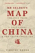 E-Book (epub) Mr Selden's Map of China von Timothy Brook