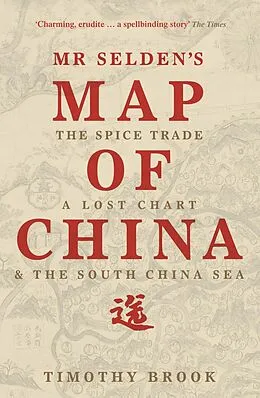E-Book (epub) Mr Selden's Map of China von Timothy Brook