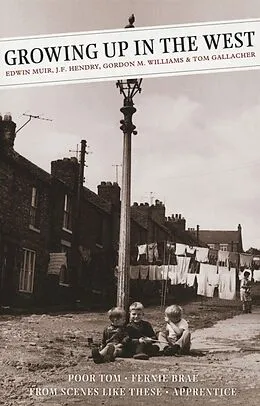 E-Book (epub) Growing Up in the West von Edwin Muir, J. F. Hendry, Gordon M. Williams