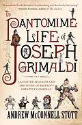 E-Book (epub) The Pantomime Life of Joseph Grimaldi von Andrew Mcconnell Stott