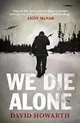 Taschenbuch We Die Alone von David Howarth