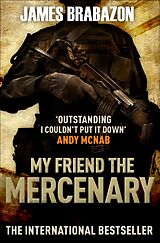 eBook (epub) My Friend The Mercenary de James Brabazon