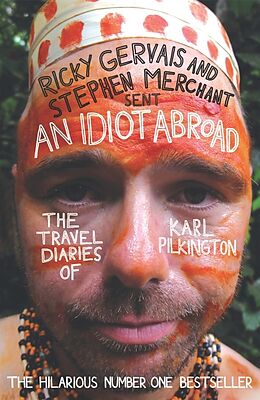 Kartonierter Einband An Idiot Abroad von Karl Pilkington