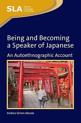 E-Book (epub) Being and Becoming a Speaker of Japanese von Andrea Simon-Maeda