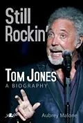 E-Book (epub) Still Rockin' - Tom Jones, A Biography von Aubrey Malone