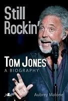 E-Book (epub) Still Rockin' - Tom Jones, A Biography von Aubrey Malone