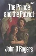 E-Book (epub) Prince and the Patriot von John D Rogers