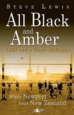 E-Book (epub) All Black and Amber - 1963 and a Game of Rugby von Steve Lewis
