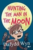 E-Book (epub) Hunting the Man in the Moon von Dafydd Wyn