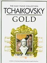 Peter Iljitsch Tschaikowsky Notenblätter The easy Piano Collection Gold
