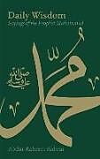 Livre Relié Daily Wisdom: Sayings of the Prophet Muhammad de Abdur Raheem Kidwai