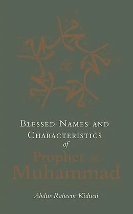 E-Book (epub) Blessed Names and Characteristics of Prophet Muhammad von Abdur Raheem Kidwai