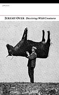 E-Book (epub) Deceiving Wild Creatures von Jeremy Over