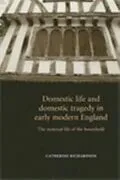 E-Book (epub) Domestic life and domestic tragedy in early modern England von Catherine Richardson