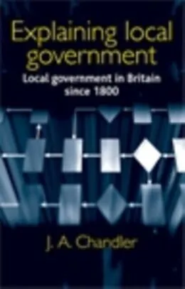 E-Book (epub) Explaining local government von J. Chandler