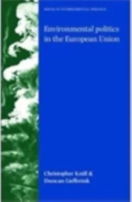 E-Book (epub) Environmental politics in the European Union von Christoph Knill