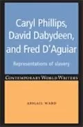 E-Book (epub) Caryl Phillips, David Dabydeen and Fred D'Aguiar von Abigail Ward