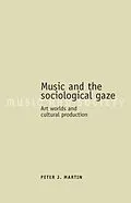 E-Book (epub) Music and the sociological gaze von Peter J. Martin