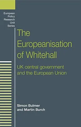 E-Book (epub) The Europeanisation of Whitehall von Simon Bulmer, Martin Burch