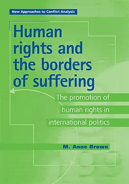 E-Book (epub) Human Rights and the Borders of Suffering von Anne Brown, M. Anne Brown