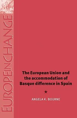 E-Book (epub) The European Union and the accommodation of Basque difference in Spain von Angela Bourne